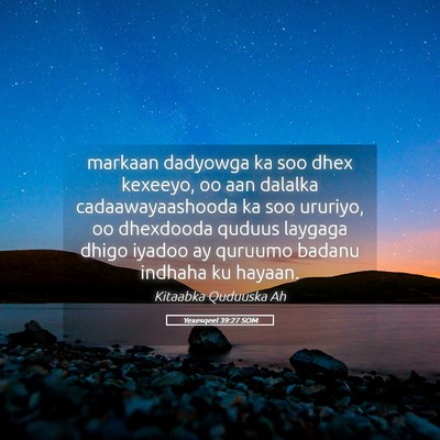 Picture 05 - Yexesqeel 39:27 SOM - markaan dadyowga ka soo dhex kexeeyo, oo aan - Bible Verse Picture