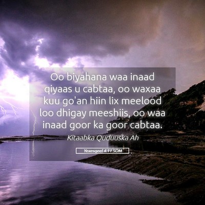 Picture 05 - Yexesqeel 4:11 SOM - Oo biyahana waa inaad qiyaas u cabtaa, oo waxaa - Bible Verse Picture