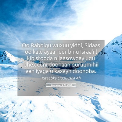 Picture 05 - Yexesqeel 4:13 SOM - Oo Rabbigu wuxuu yidhi, Sidaas oo kale ayaa reer - Bible Verse Picture