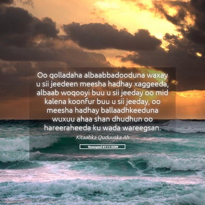 Picture 05 - Yexesqeel 41:11 SOM - Oo qolladaha albaabbadooduna waxay u sii jeedeen - Bible Verse Picture