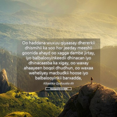 Picture 05 - Yexesqeel 41:15 SOM - Oo haddana wuxuu qiyaasay dhererkii dhismihii ka - Bible Verse Picture