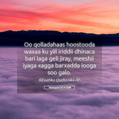 Picture 05 - Yexesqeel 42:9 SOM - Oo qolladahaas hoostooda waxaa ku yiil iriddii - Bible Verse Picture