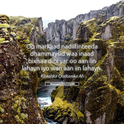 Picture 05 - Yexesqeel 43:23 SOM - Oo markaad nadiifinteeda dhammaysid waa inaad - Bible Verse Picture