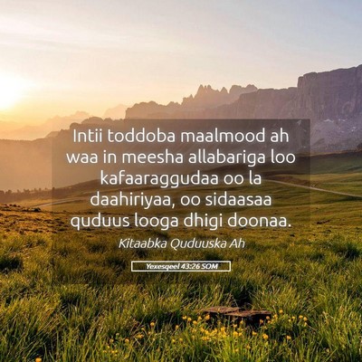 Picture 05 - Yexesqeel 43:26 SOM - Intii toddoba maalmood ah waa in meesha - Bible Verse Picture