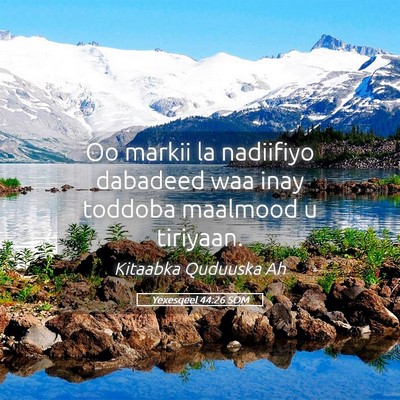 Picture 05 - Yexesqeel 44:26 SOM - Oo markii la nadiifiyo dabadeed waa inay toddoba - Bible Verse Picture