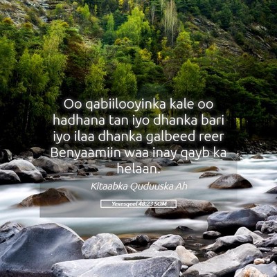 Picture 05 - Yexesqeel 48:23 SOM - Oo qabiilooyinka kale oo hadhana tan iyo dhanka - Bible Verse Picture