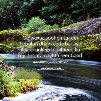 Picture 05 - Yexesqeel 48:27 SOM - Oo waxaa soohdinta reer Sebulun dhankeeda bari - Bible Verse Picture