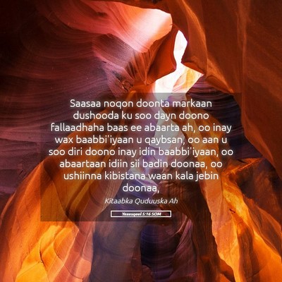 Picture 05 - Yexesqeel 5:16 SOM - Saasaa noqon doonta markaan dushooda ku soo dayn - Bible Verse Picture