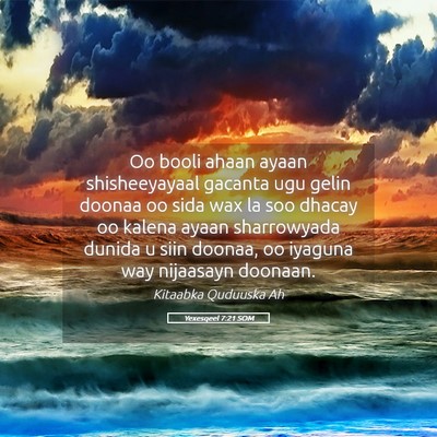 Picture 05 - Yexesqeel 7:21 SOM - Oo booli ahaan ayaan shisheeyayaal gacanta ugu - Bible Verse Picture
