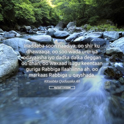 Picture 05 - Yoo'eel 1:14 SOM - Haddaba soon naadiya, oo shir ku dhawaaqa, oo soo - Bible Verse Picture