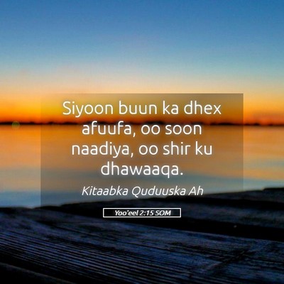 Picture 05 - Yoo'eel 2:15 SOM - Siyoon buun ka dhex afuufa, oo soon naadiya, oo - Bible Verse Picture