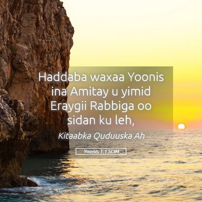 Picture 05 - Yoonis 1:1 SOM - Haddaba waxaa Yoonis ina Amitay u yimid Eraygii - Bible Verse Picture