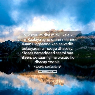 Picture 05 - Yoonis 1:7 SOM - Oo wuxuu midba midkii kale ku yidhi, Kaalaya aynu - Bible Verse Picture