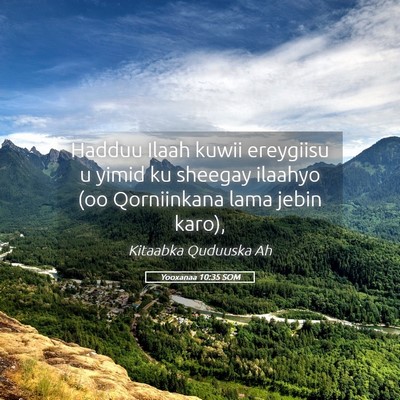 Picture 05 - Yooxanaa 10:35 SOM - Hadduu Ilaah kuwii ereygiisu u yimid ku sheegay - Bible Verse Picture
