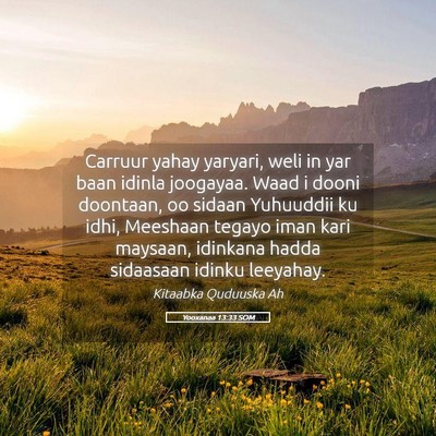 Picture 05 - Yooxanaa 13:33 SOM - Carruur yahay yaryari, weli in yar baan idinla - Bible Verse Picture