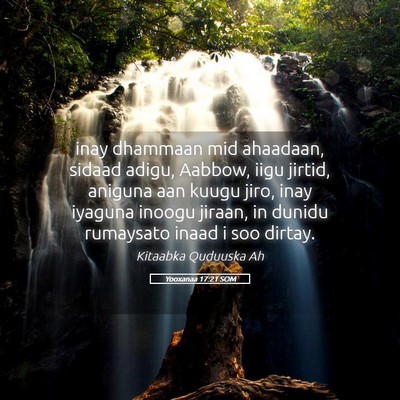 Picture 05 - Yooxanaa 17:21 SOM - inay dhammaan mid ahaadaan, sidaad adigu, Aabbow, - Bible Verse Picture