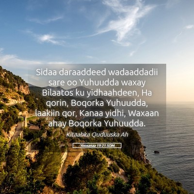 Picture 05 - Yooxanaa 19:21 SOM - Sidaa daraaddeed wadaaddadii sare oo Yuhuudda - Bible Verse Picture