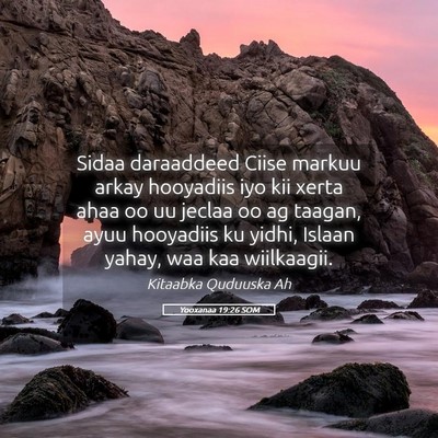 Picture 05 - Yooxanaa 19:26 SOM - Sidaa daraaddeed Ciise markuu arkay hooyadiis iyo - Bible Verse Picture