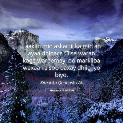 Picture 05 - Yooxanaa 19:34 SOM - Laakiin mid askartii ka mid ah ayaa dhinaca Ciise - Bible Verse Picture