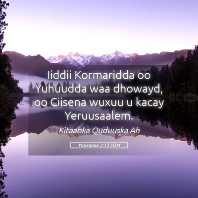 Picture 05 - Yooxanaa 2:13 SOM - Iiddii Kormaridda oo Yuhuudda waa dhowayd, oo - Bible Verse Picture