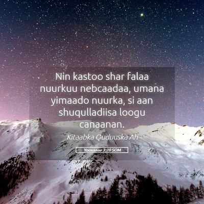 Picture 05 - Yooxanaa 3:20 SOM - Nin kastoo shar falaa nuurkuu nebcaadaa, umana - Bible Verse Picture