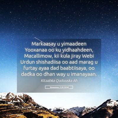 Picture 05 - Yooxanaa 3:26 SOM - Markaasay u yimaadeen Yooxanaa oo ku yidhaahdeen, - Bible Verse Picture