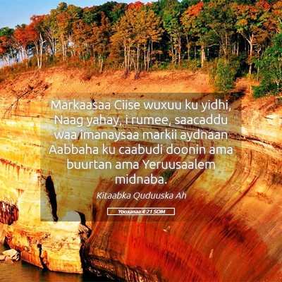 Picture 05 - Yooxanaa 4:21 SOM - Markaasaa Ciise wuxuu ku yidhi, Naag yahay, i - Bible Verse Picture