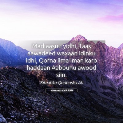 Picture 05 - Yooxanaa 6:65 SOM - Markaasuu yidhi, Taas aawadeed waxaan idinku - Bible Verse Picture
