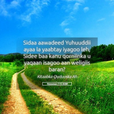 Picture 05 - Yooxanaa 7:15 SOM - Sidaa aawadeed Yuhuuddii ayaa la yaabtay iyagoo - Bible Verse Picture