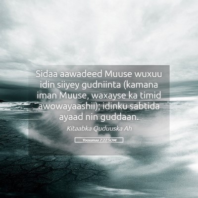 Picture 05 - Yooxanaa 7:22 SOM - Sidaa aawadeed Muuse wuxuu idin siiyey gudniinta - Bible Verse Picture