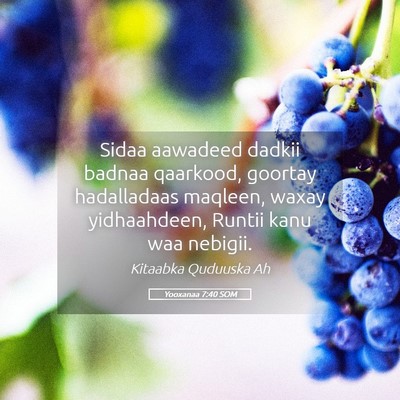 Picture 05 - Yooxanaa 7:40 SOM - Sidaa aawadeed dadkii badnaa qaarkood, goortay - Bible Verse Picture