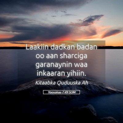 Picture 05 - Yooxanaa 7:49 SOM - Laakiin dadkan badan oo aan sharciga garanaynin - Bible Verse Picture