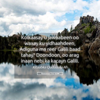 Picture 05 - Yooxanaa 7:52 SOM - Kolkaasay u jawaabeen oo waxay ku yidhaahdeen, - Bible Verse Picture