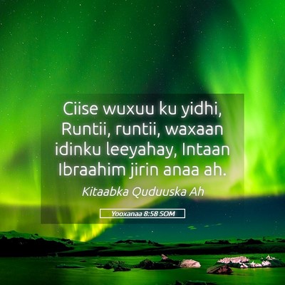 Picture 05 - Yooxanaa 8:58 SOM - Ciise wuxuu ku yidhi, Runtii, runtii, waxaan - Bible Verse Picture