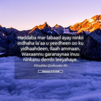 Picture 05 - Yooxanaa 9:24 SOM - Haddaba mar labaad ayay ninkii indhaha la'aa u - Bible Verse Picture