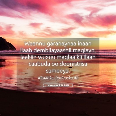 Picture 05 - Yooxanaa 9:31 SOM - Waannu garanaynaa inaan Ilaah dembilayaashii - Bible Verse Picture