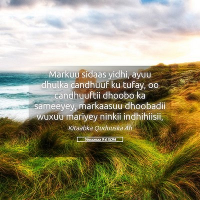 Picture 05 - Yooxanaa 9:6 SOM - Markuu sidaas yidhi, ayuu dhulka candhuuf ku - Bible Verse Picture