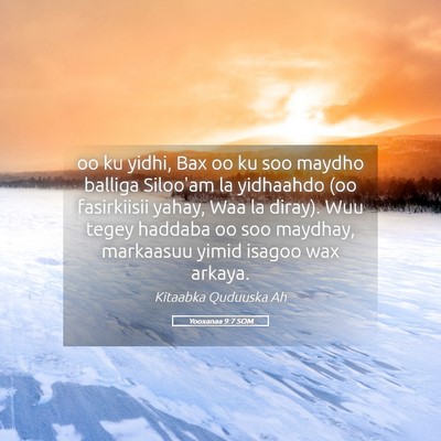 Picture 05 - Yooxanaa 9:7 SOM - oo ku yidhi, Bax oo ku soo maydho balliga - Bible Verse Picture