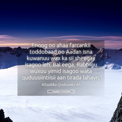 Picture 05 - Yuudas 1:14 SOM - Enoog oo ahaa farcankii toddobaad oo Aadan isna - Bible Verse Picture