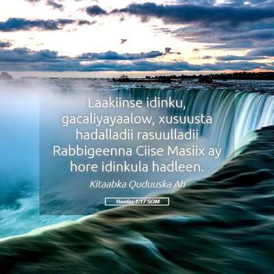 Picture 05 - Yuudas 1:17 SOM - Laakiinse idinku, gacaliyayaalow, xusuusta - Bible Verse Picture