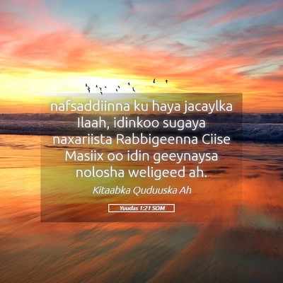 Picture 05 - Yuudas 1:21 SOM - nafsaddiinna ku haya jacaylka Ilaah, idinkoo - Bible Verse Picture
