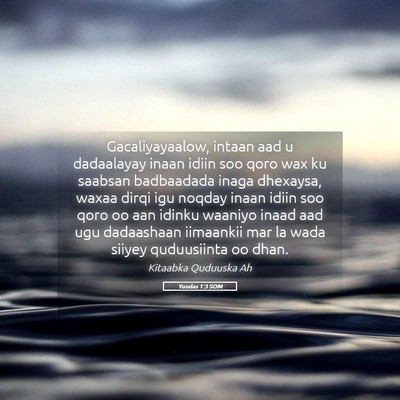 Picture 05 - Yuudas 1:3 SOM - Gacaliyayaalow, intaan aad u dadaalayay inaan - Bible Verse Picture