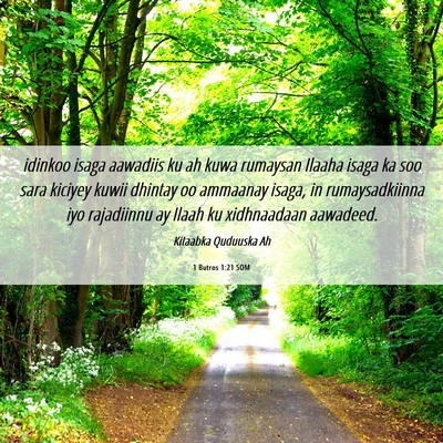 Picture 06 - 1 Butros 1:21 SOM - idinkoo isaga aawadiis ku ah kuwa rumaysan Ilaaha - Bible Verse Picture