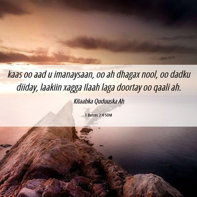 Picture 06 - 1 Butros 2:4 SOM - kaas oo aad u imanaysaan, oo ah dhagax nool, oo - Bible Verse Picture