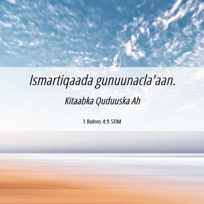 Picture 06 - 1 Butros 4:9 SOM - Ismartiqaada - Bible Verse Picture