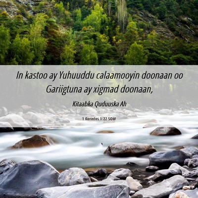 Picture 06 - 1 Korintos 1:22 SOM - In kastoo ay Yuhuuddu calaamooyin doonaan oo - Bible Verse Picture