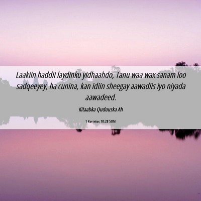 Picture 06 - 1 Korintos 10:28 SOM - Laakiin haddii laydinku yidhaahdo, Tanu waa wax - Bible Verse Picture