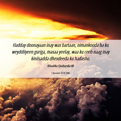 Picture 06 - 1 Korintos 14:35 SOM - Hadday doonayaan inay wax bartaan, nimankooda ha - Bible Verse Picture