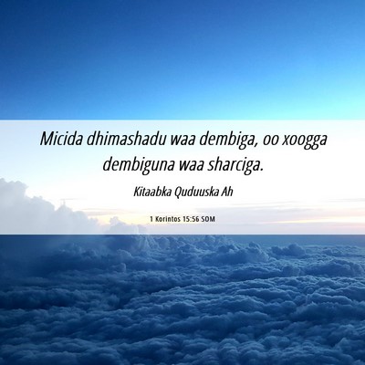 Picture 06 - 1 Korintos 15:56 SOM - Micida dhimashadu waa dembiga, oo xoogga - Bible Verse Picture