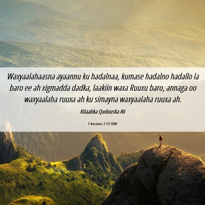 Picture 06 - 1 Korintos 2:13 SOM - Waxyaalahaasna ayaannu ku hadalnaa, kumase - Bible Verse Picture